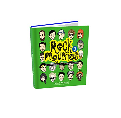 Rock Para Pequenos 3 - Um Livro Ilustrado Para Futuros Roqueiros