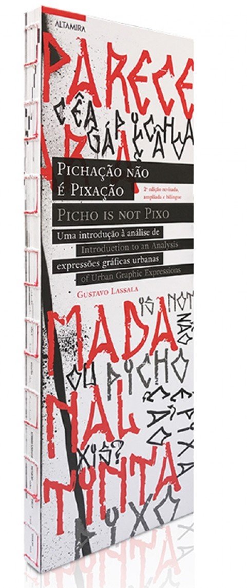 Pichação não é pixação - Uma introdução à análise de expressões gráficas urbanas