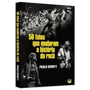 50 fatos que mudaram a história do rock