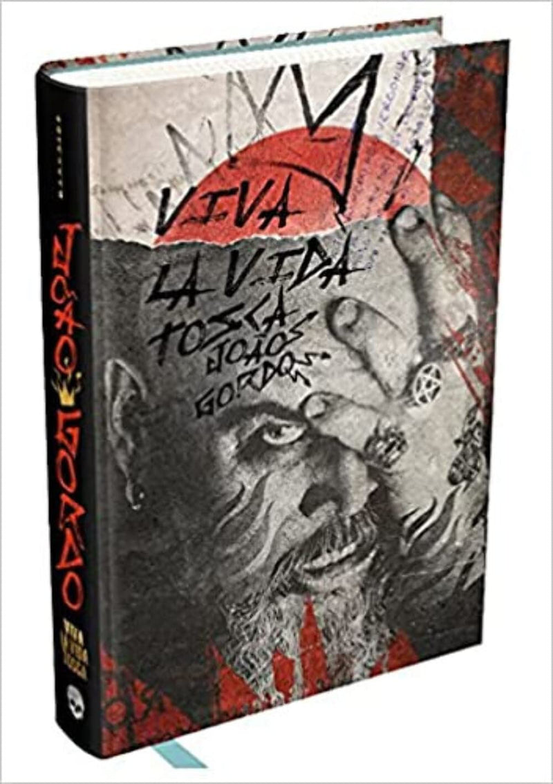 João Gordo - Viva La Vida Tosca - Capa dura