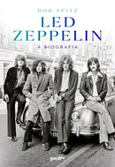 Led Zeppelin - A Biografia