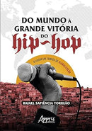 Do Mundo à Grande Vitória do Hip-Hop - O Lugar em Tempos de Globalização