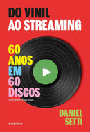 Do vinil ao streaming - 60 anos em 60 discos