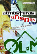 Atmosferas Urbanas - Grafite, Arte Pública, Nichos Estéticos