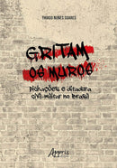 Gritam os muros - pichações e ditadura civil-militar no Brasil